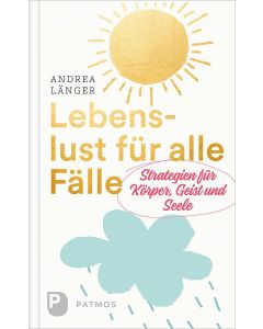 Lebenslust für alle Fälle