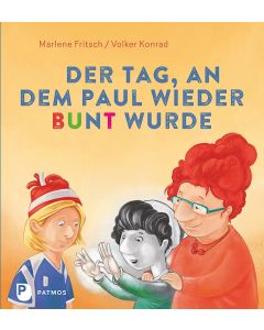 Der Tag, an dem Paul wieder bunt wurde