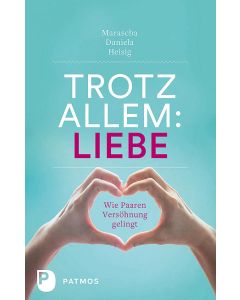 Trotz allem Liebe