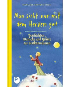 Man sieht nur mit dem Herzen gut