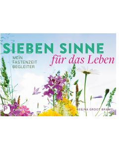 Sieben Sinne für das Leben