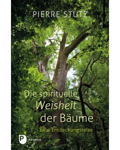 Die spirituelle Weisheit der Bäume