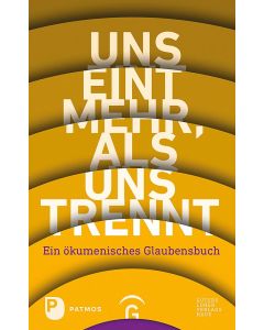 Uns eint mehr, als uns trennt