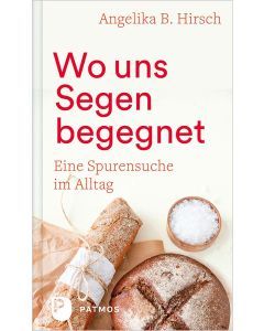 Wo uns Segen begegnet