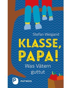 Klasse, Papa!