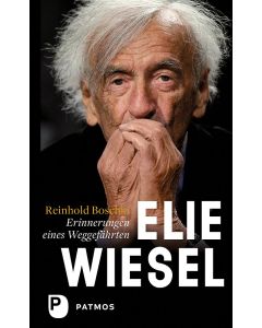 Elie Wiesel – ein Leben gegen das Vergessen