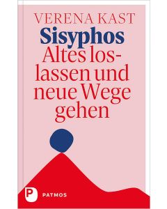 Sisyphos – Altes loslassen und neue Wege gehen