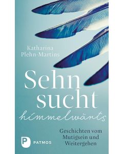 Sehnsucht himmelwärts