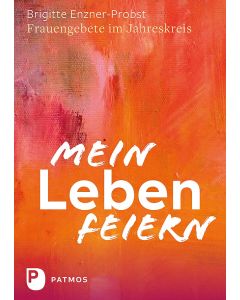 Mein Leben feiern