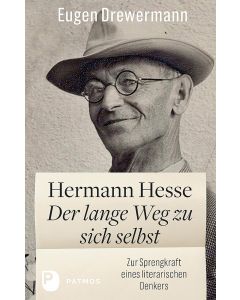Hermann Hesse: Der lange Weg zu sich selbst