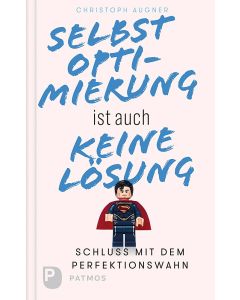 Selbstoptimierung ist auch keine Lösung