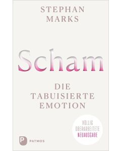 Scham – die tabuisierte Emotion