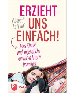 Erzieht uns einfach!