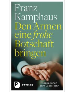 Den Armen eine frohe Botschaft bringen