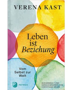 Verena Kast – Leben ist Beziehung