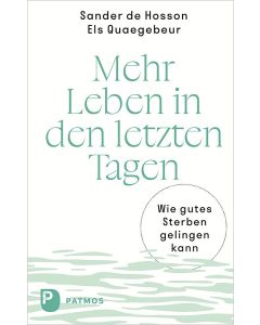 Mehr Leben in den letzten Tagen