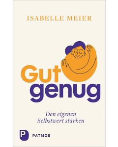 Gut genug – den eigenen Selbstwert stärken