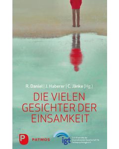 Die vielen Gesichter der Einsamkeit