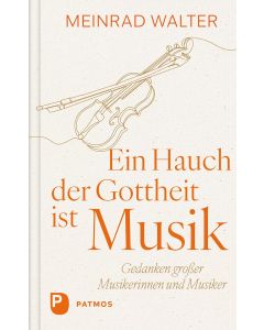 Ein Hauch der Gottheit ist Musik