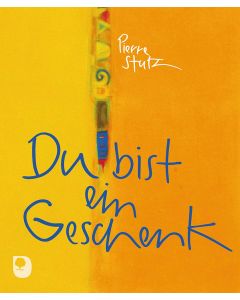 Du bist ein Geschenk