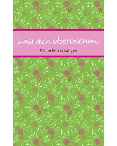 Lass dich überraschen