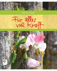 Für alles viel Kraft