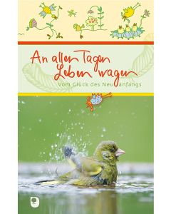 An allen Tagen Leben wagen