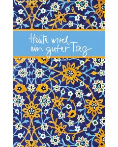 Heute wird ein guter Tag