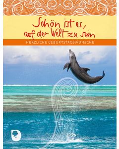 Schön ist es, auf der Welt zu sein