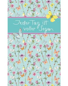 Jeder Tag ist voller Segen