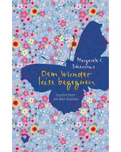 Dem Wunder leise begegnen