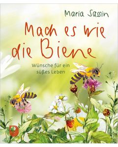 Mach es wie die Biene