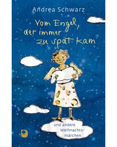 Vom Engel, der immer zu spät kam