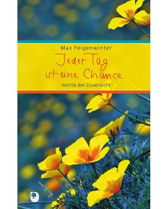 Jeder Tag ist eine Chance