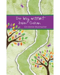 Der Weg entsteht beim Gehen