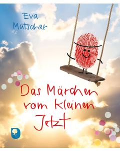 Das Märchen vom kleinen Jetzt