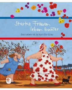 Starke Frauen leben bunter