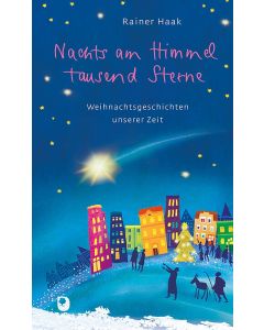 Nachts am Himmel tausend Sterne