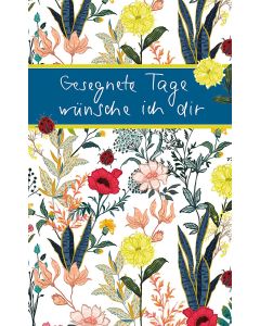 Gesegnete Tage wünsche ich dir