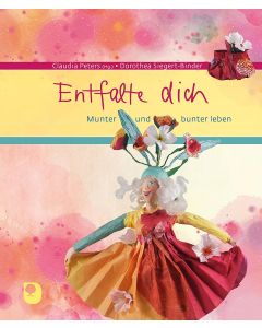 Entfalte dich