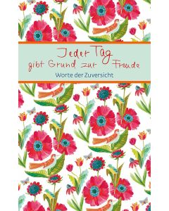 Jeder Tag gibt Grund zur Freude