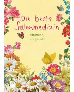 Die beste Seelenmedizin