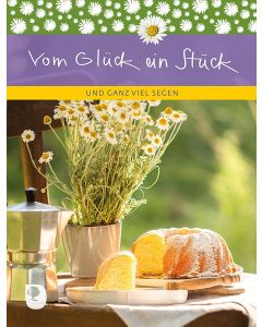 Vom Glück ein Stück