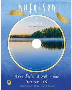 Meine Seele ist still in mir wie ein See