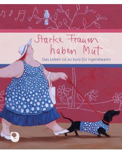 Starke Frauen haben Mut