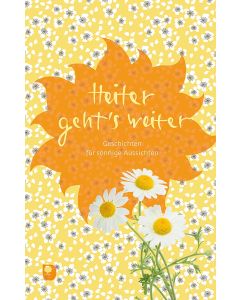 Heiter geht‘s weiter