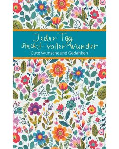 Jeder Tag steckt voller Wunder