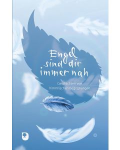 Engel sind dir immer nah