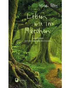 Leben wie im Märchen