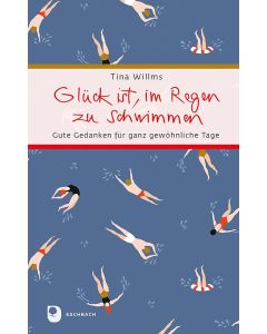 Glück ist, im Regen zu schwimmen